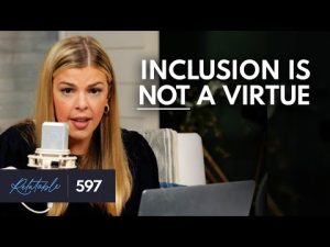 Read more about the article How Inclusion is Destroying Churches, Countries, & Communities | Ep 597