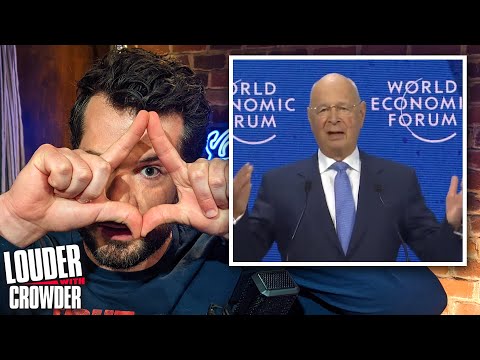 You are currently viewing The WORLD ECONOMIC FORUM Just Showed Their Hand! | Louder with Crowder