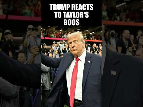 You are currently viewing Trump Reacts to Taylor Swift Being Booed at the Super Bowl