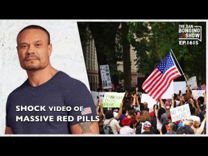 Read more about the article Ep. 1615 Shock Video Of Massive Red Pills – The Dan Bongino Show®