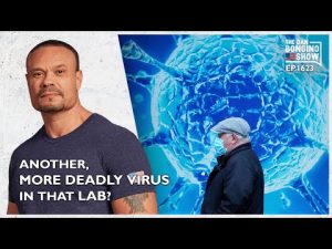 Read more about the article Ep. 1623 Is There Another, More Deadly Virus In That Lab? – The Dan Bongino Show®