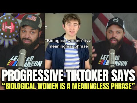 You are currently viewing Progressive TikToker Says “Biological Woman Is A Meaninglessness Phrase”