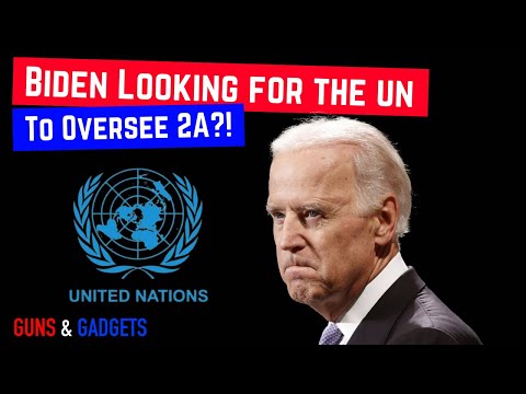 Read more about the article Is Biden Trying To Have the UN Oversee OUR 2nd Amendment?!