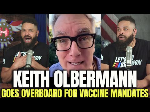 Read more about the article Keith Olbermann Goes Overboard For Vaccine Mandates