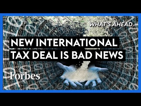 Read more about the article New International Tax Deal Is Bad News For U.S. Taxpayers – Steve Forbes | Forbes