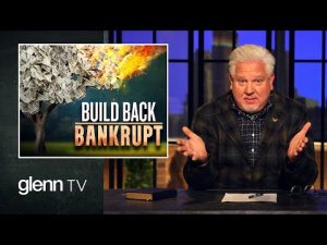 Read more about the article Build Back BANKRUPT: How Biden’s Climate Agenda Will Financially RUIN You | Glenn TV | Ep 148