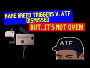 Read more about the article Rare Breed Triggers v. ATF Case Dismissed…BUT It’s Not Over