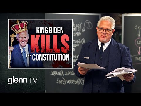 You are currently viewing ‘HARMFUL CONTENT’: How King Biden Is KILLING the Constitution | Glenn TV | Ep 142