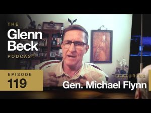 Read more about the article If the Deep State Can Ruin Gen. Flynn’s Life, It Can Ruin Yours | The Glenn Beck Podcast | Ep 119