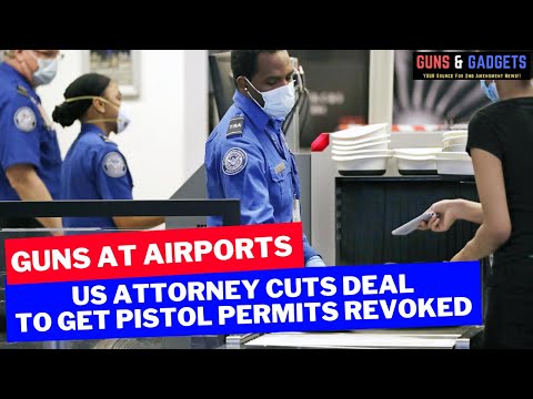 You are currently viewing New Epidemic of Guns At Airports: US Attorney Cuts Deal To Get Pistol Permits Revoked