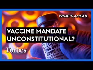 Read more about the article Is Biden’s Vaccine Mandate For Workers Unconstitutional? – Steve Forbes | What’s Ahead | Forbes