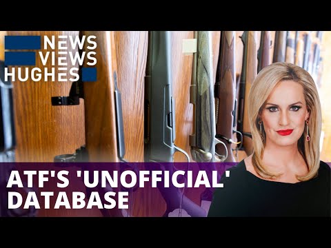 You are currently viewing ATF keeps ‘unofficial’ database on 54 million gun owners (Full show)