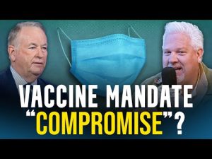 Read more about the article Glenn & Bill O’Reilly DEBATE: A vaccine mandate ‘COMPROMISE’?