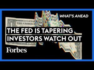 Read more about the article The Fed’s Tapering Has Begun: What Investors Need To Know – Steve Forbes | What’s Ahead | Forbes