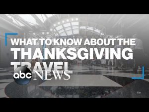 Read more about the article What to know about Thanksgiving travel