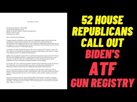 You are currently viewing 52 House Republicans Call Out Biden’s ATF Gun Registry