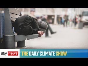 Read more about the article Watch live: How the climate crisis is affecting the homeless