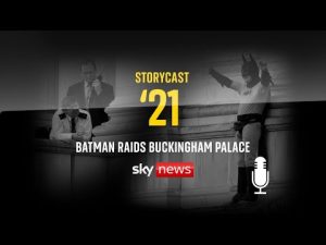 Read more about the article StoryCast ’21: Batman Raids Buckingham Palace