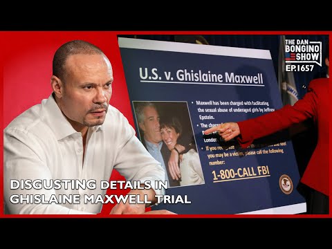 Read more about the article Ep. 1657 Disgusting Details Emerge In The Ghislaine Maxwell Trial – The Dan Bongino Show®