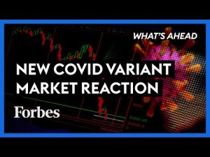 Read more about the article Market Reaction To New Covid-19 Variant: What To Know – Steve Forbes | What’s Ahead | Forbes