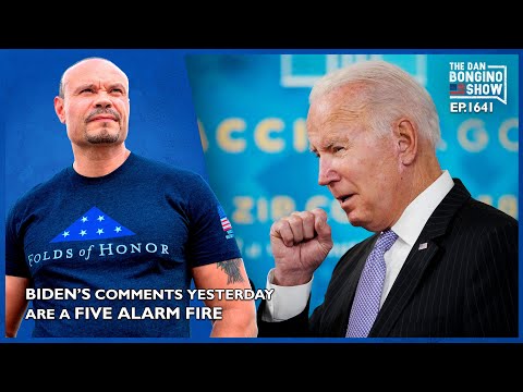 Read more about the article Ep. 1641 Biden’s Comments Yesterday Are A Five Alarm Fire – The Dan Bongino Show®