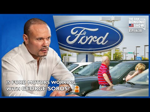 You are currently viewing Ep. 1638 Is Ford Motors Working With George Soros? – The Dan Bongino Show®