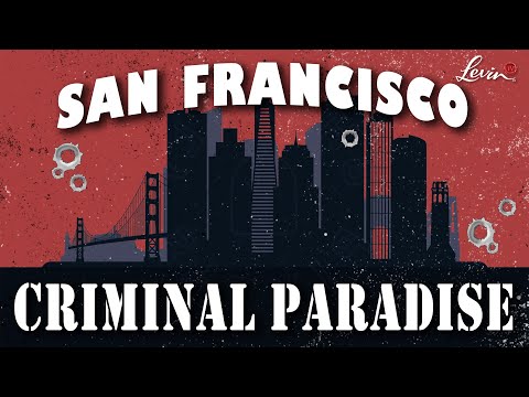 You are currently viewing San Francisco Has Become a Criminal’s Paradise | @LevinTV