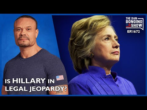 Read more about the article Ep. 1672 Is Hillary In Legal Jeopardy? – The Dan Bongino Show®