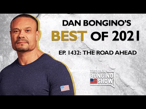 Read more about the article Dan Bongino’s Best of 2021: The Road Ahead – The Dan Bongino Show®