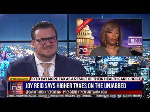 Read more about the article MSNBC’s Joy Reid Says Higher Taxes For The UnJabbed In Latest Anti-American Rant