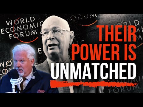 You are currently viewing Why the World Economic Forum IS VERY POWERFUL | Glenn TV Preview