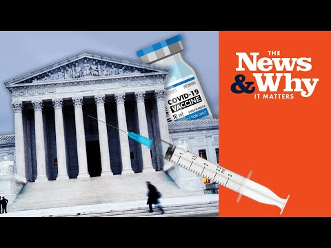 Read more about the article US Supreme Court TAKES On Biden Vax Mandate  | The News & Why It Matters | Ep 932