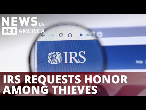 You are currently viewing IRS requests honor among thieves