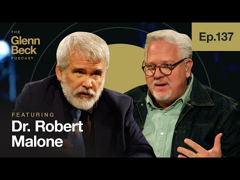 You are currently viewing The Doctor Who Nearly Got Joe Rogan Canceled | Dr. Robert Malone | The Glenn Beck Podcast | Ep 137