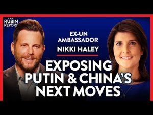 Read more about the article Ex-UN Ambassador: Why Ukraine May Only Be the Beginning | Nikki Haley | POLITICS | Rubin Report