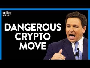 Read more about the article Ron DeSantis Points Out How Biden’s Crypto Plan Could Be Used Against You | DM CLIPS | Rubin Report