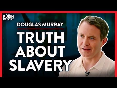 Read more about the article Slavery: The Complexities You Weren’t Taught (Pt. 1) | Douglas Murray | POLITICS | Rubin Report