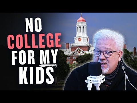 You are currently viewing Glenn: Why would I pay far-left colleges to RUIN my kids?