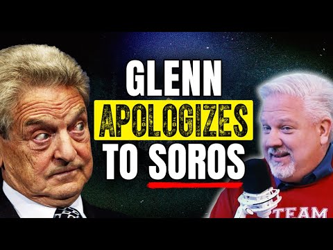 Read more about the article Glenn’s apology to GEORGE SOROS: ‘I have been wrong’