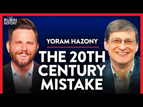 Read more about the article It Seemed Like a Good Idea at the Time, But We Were Wrong | Yoram Hazony | POLITICS | Rubin Report