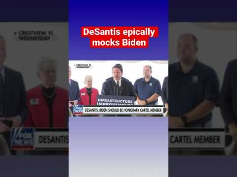 You are currently viewing DeSantis: Biden should be given ‘honorary membership’ from cartels