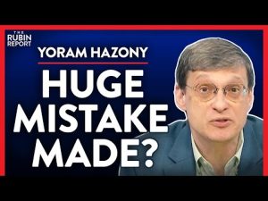 Read more about the article Did We Think This Wouldn’t Have Major Consequences? (Pt. 3) | Yoram Hazony | POLITICS | Rubin Report