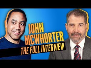 Read more about the article John McWhorter: The FULL Interview on Anti-racism, Victimhood, Testing, and Woke Language.