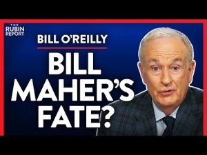 Read more about the article Would Bill Maher Turn on Democrats If He Knew This? (Pt. 2) | Bill O’Reilly | MEDIA | Rubin Report