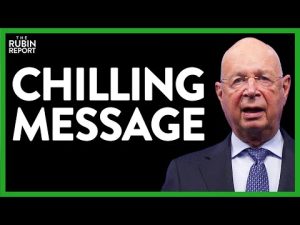 Read more about the article Chilling Video from World Economic Forum Head Makes His Plans Clear | ROUNDTABLE | Rubin Report