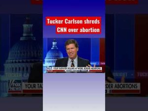 Read more about the article Tucker Carlson rips CNN for celebrating more abortions #shorts