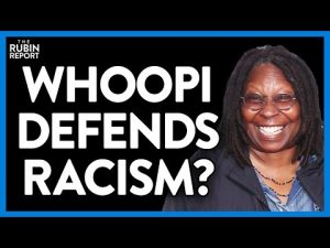 Read more about the article Watch ‘The View’s’ Whoopi Goldberg Make Excuses for This Person’s Racism | DM CLIPS | Rubin Report