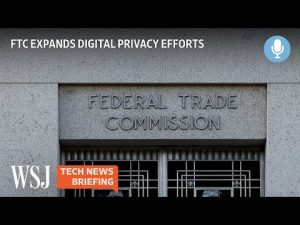 Read more about the article FTC Boosts Digital Privacy Protections Efforts | Tech News Briefing Podcast | WSJ