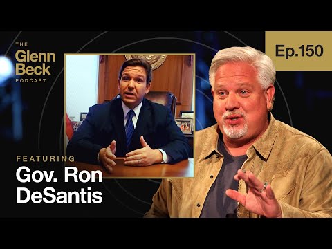 You are currently viewing Ron DeSantis vs. Everyone: The Governor Who BROKE the Media | The Glenn Beck Podcast | Ep 150