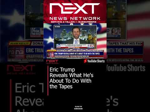 You are currently viewing Eric Trump Reveals What He’s About To Do With the Tapes #shorts